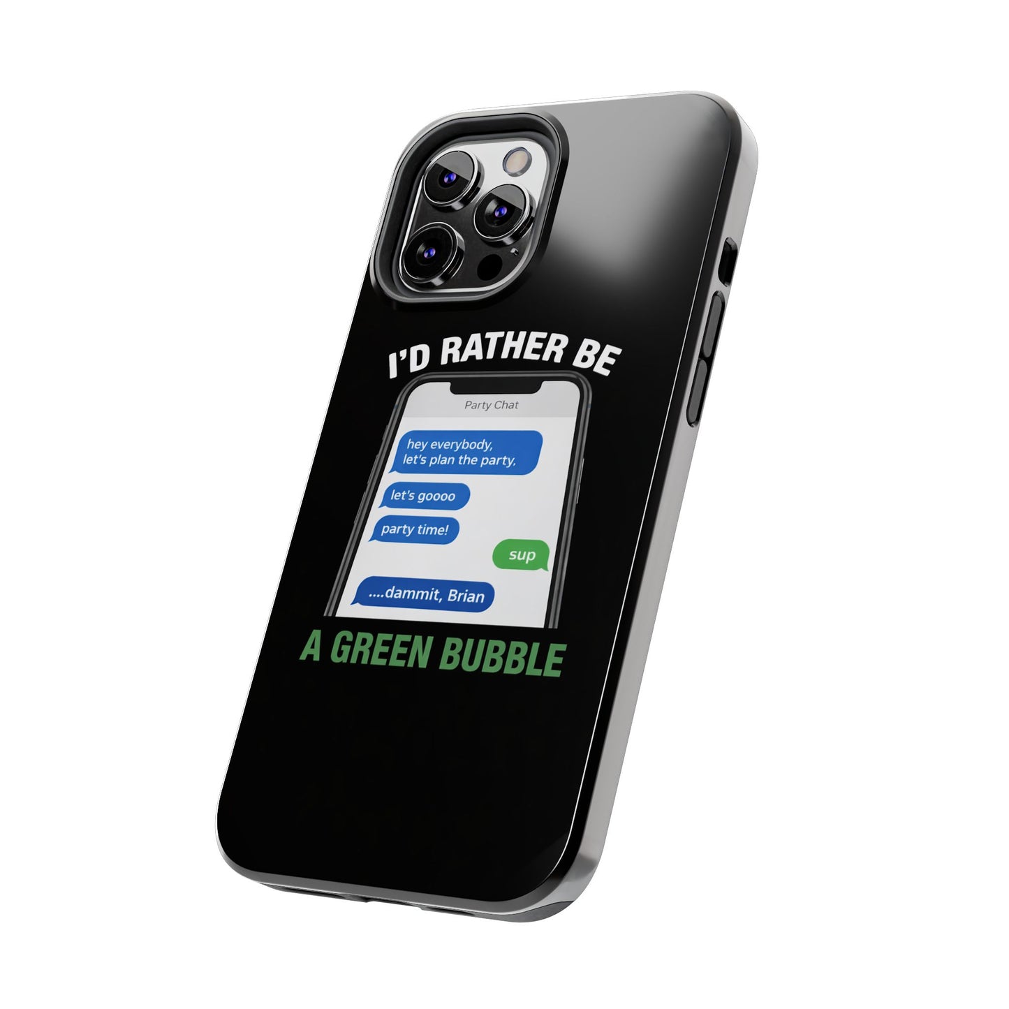 I'd Rather Be A Green Bubble — Tough iPhone Case - Green Bubble Mafia