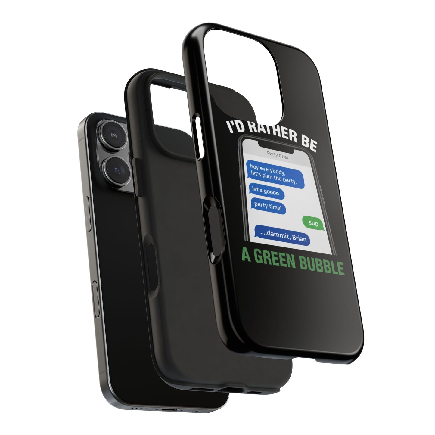 I'd Rather Be A Green Bubble — Tough iPhone Case - Green Bubble Mafia