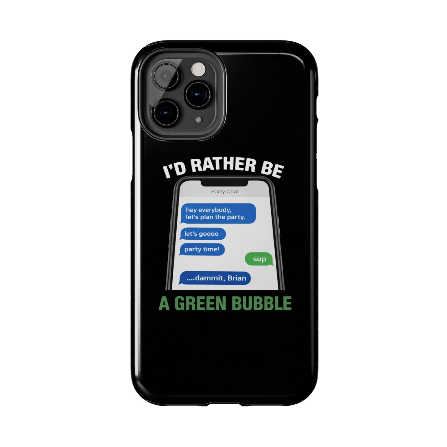 I'd Rather Be A Green Bubble — Tough iPhone Case - Green Bubble Mafia