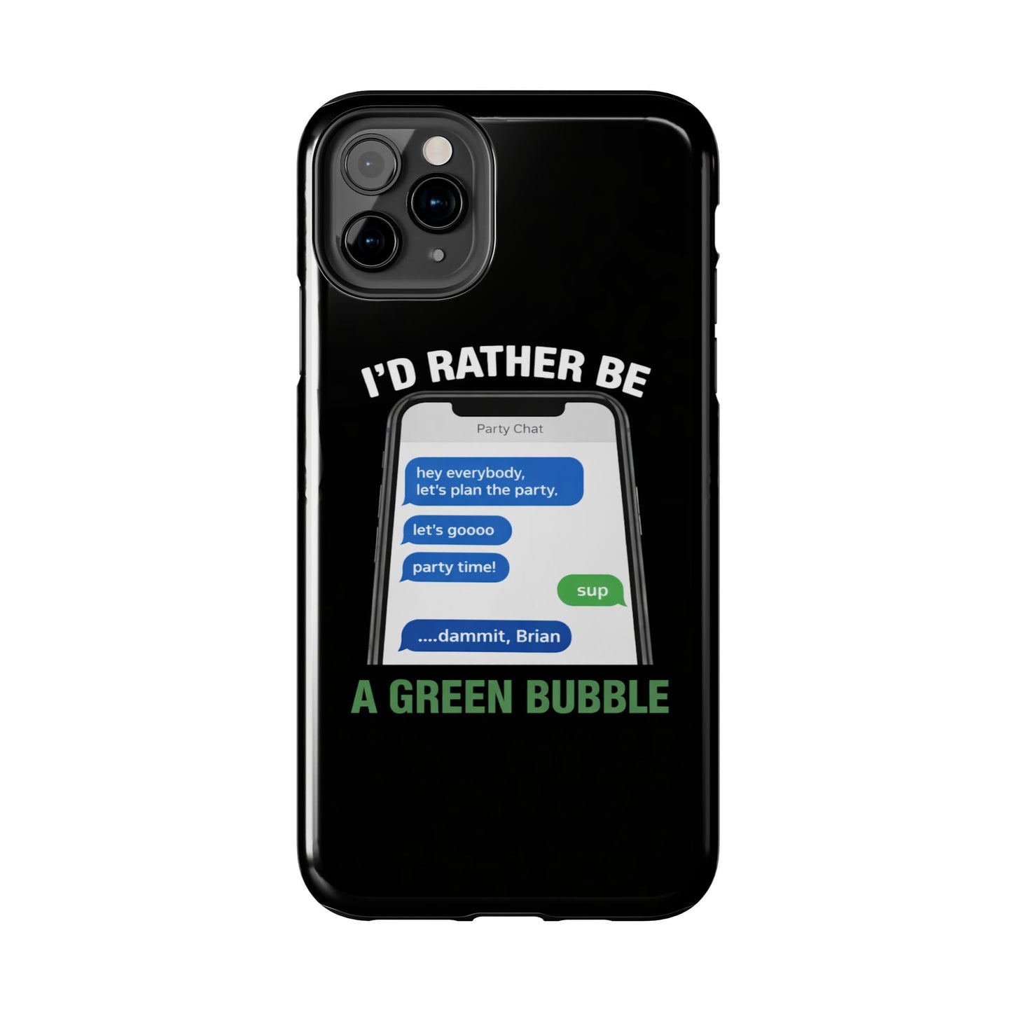 I'd Rather Be A Green Bubble — Tough iPhone Case - Green Bubble Mafia