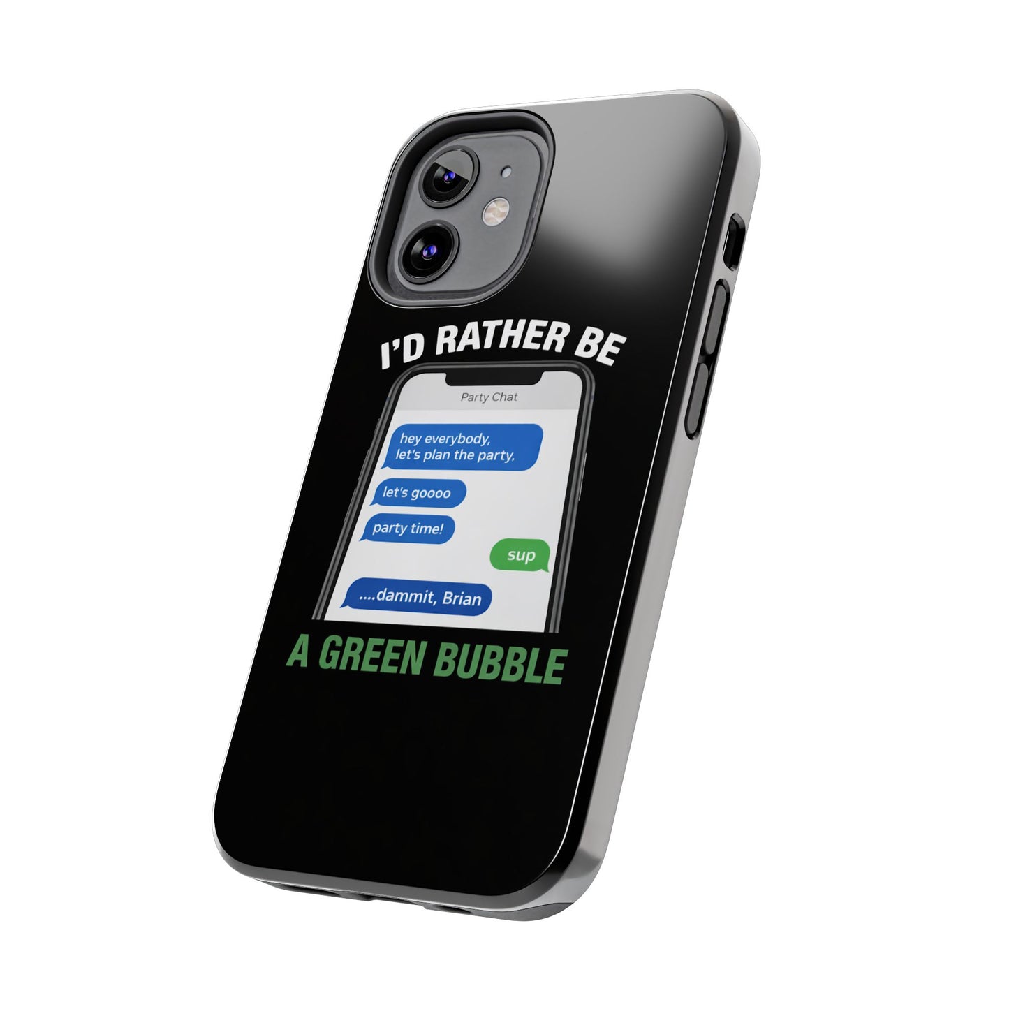 I'd Rather Be A Green Bubble — Tough iPhone Case - Green Bubble Mafia