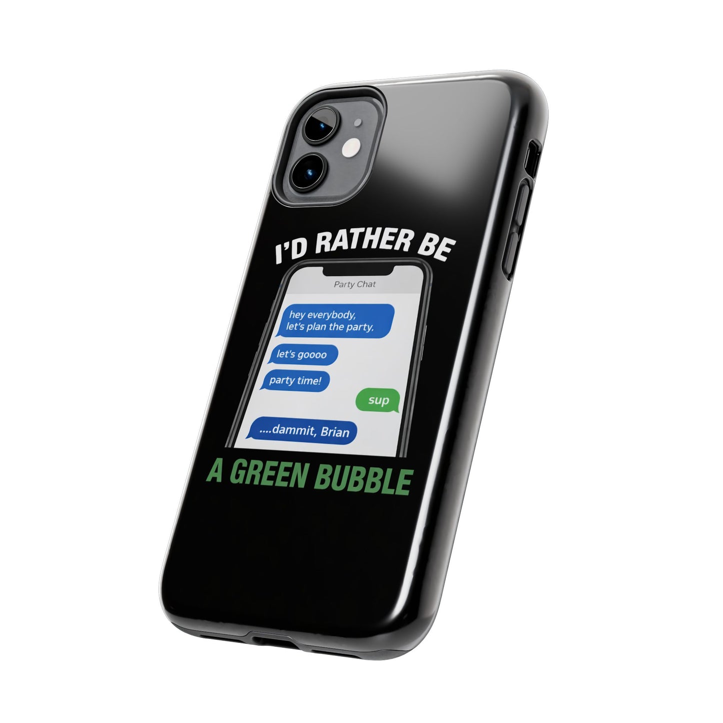 I'd Rather Be A Green Bubble — Tough iPhone Case - Green Bubble Mafia
