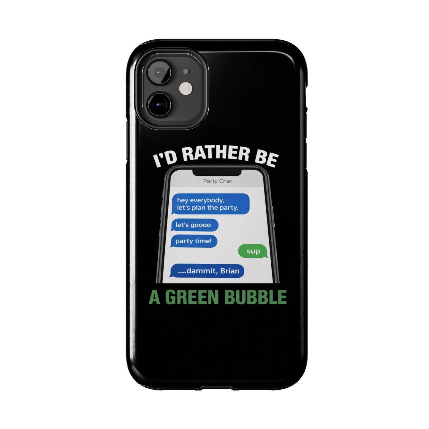 I'd Rather Be A Green Bubble — Tough iPhone Case - Green Bubble Mafia