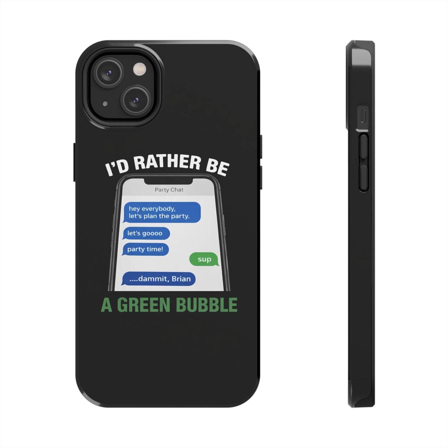 I'd Rather Be A Green Bubble — Tough iPhone Case - Green Bubble Mafia