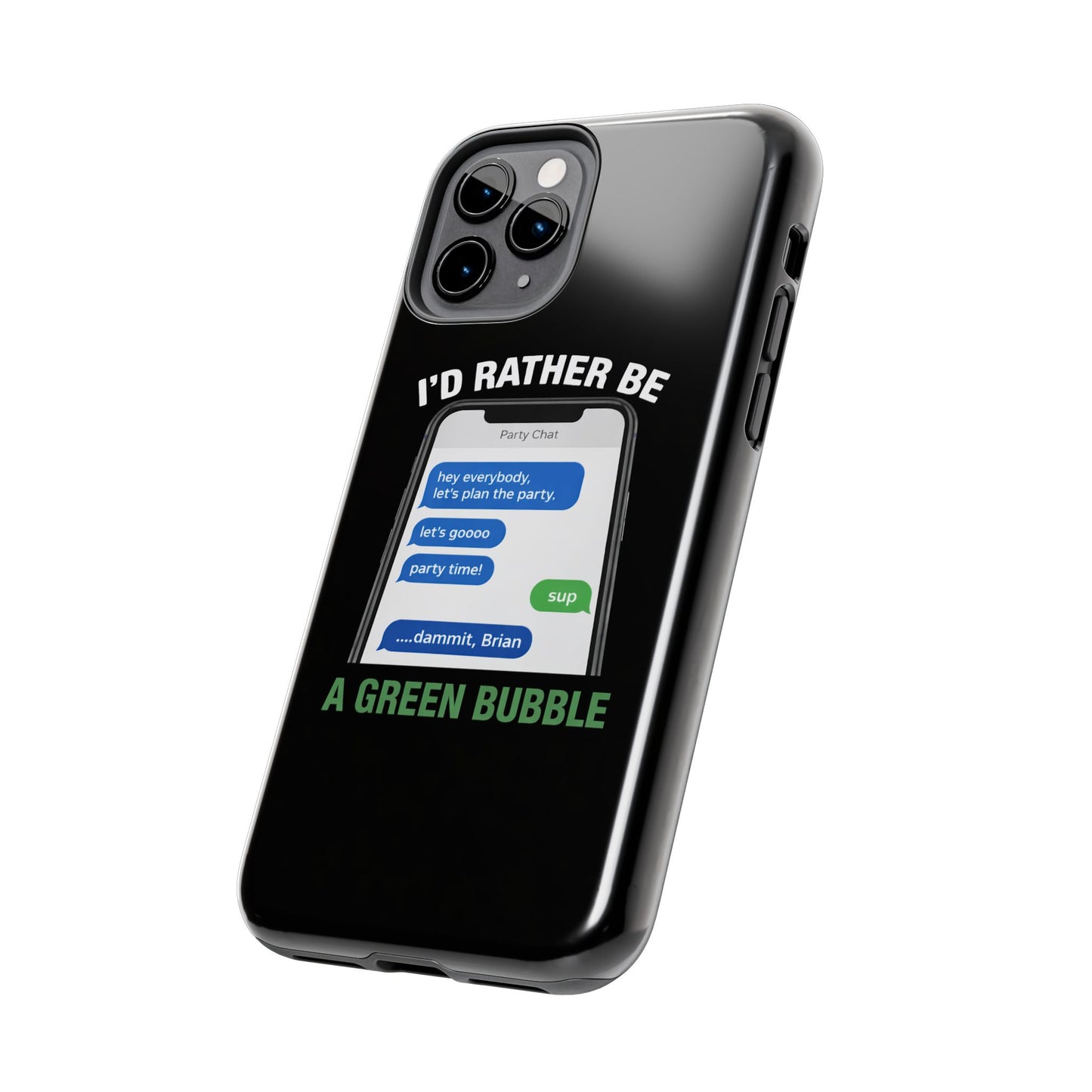 I'd Rather Be A Green Bubble — Tough iPhone Case - Green Bubble Mafia