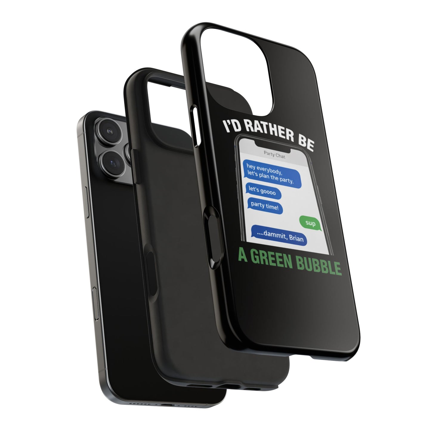I'd Rather Be A Green Bubble — Tough iPhone Case - Green Bubble Mafia