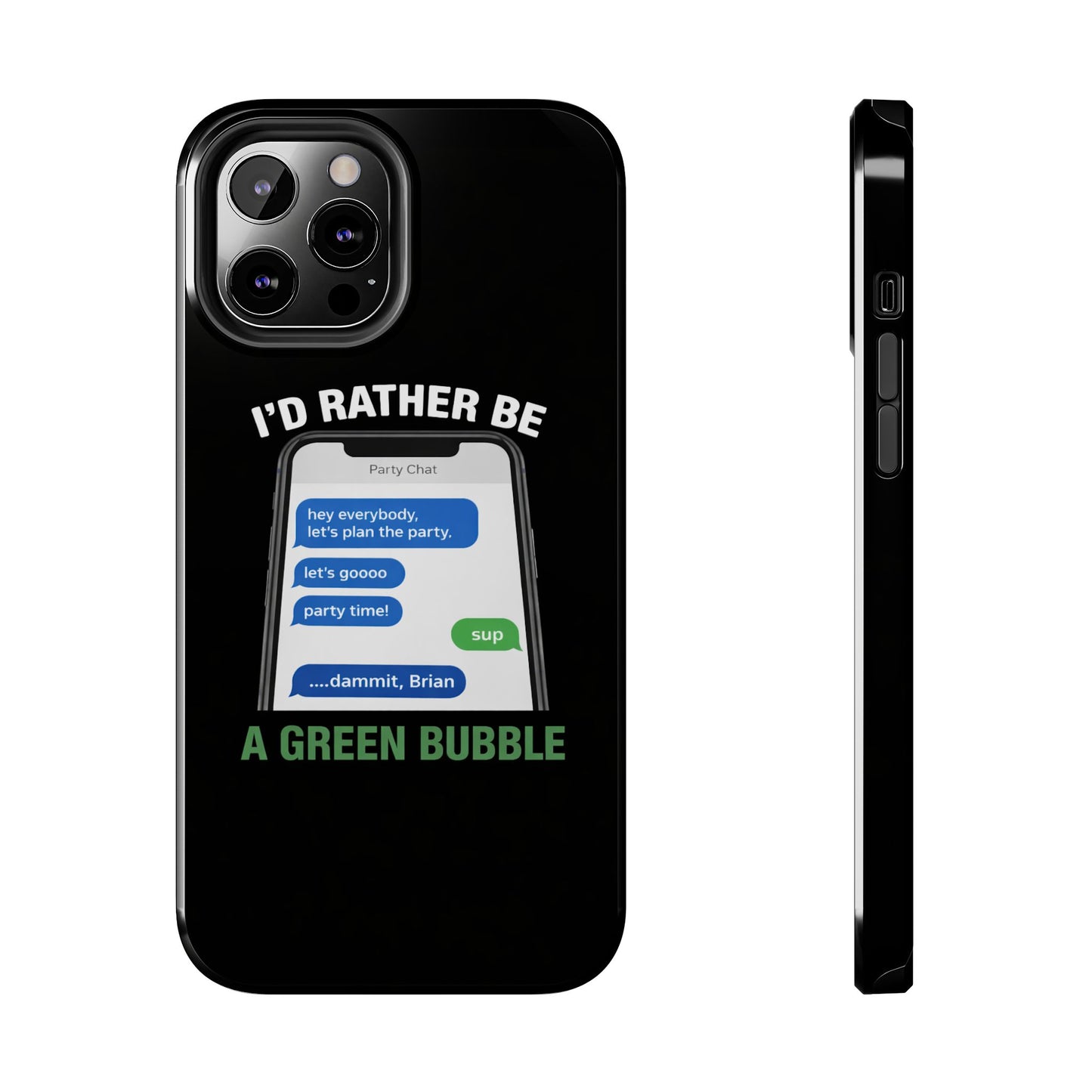 I'd Rather Be A Green Bubble — Tough iPhone Case - Green Bubble Mafia