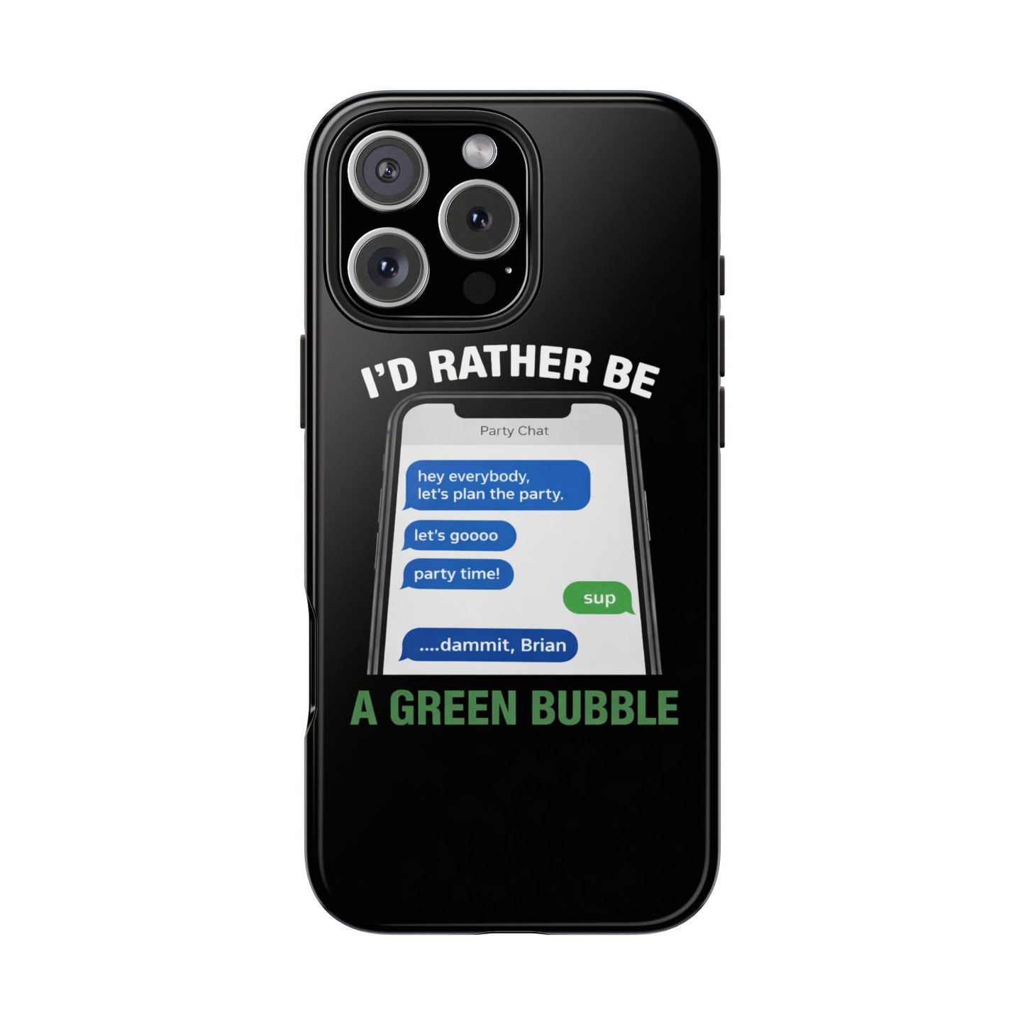 I'd Rather Be A Green Bubble — Tough iPhone Case - Green Bubble Mafia
