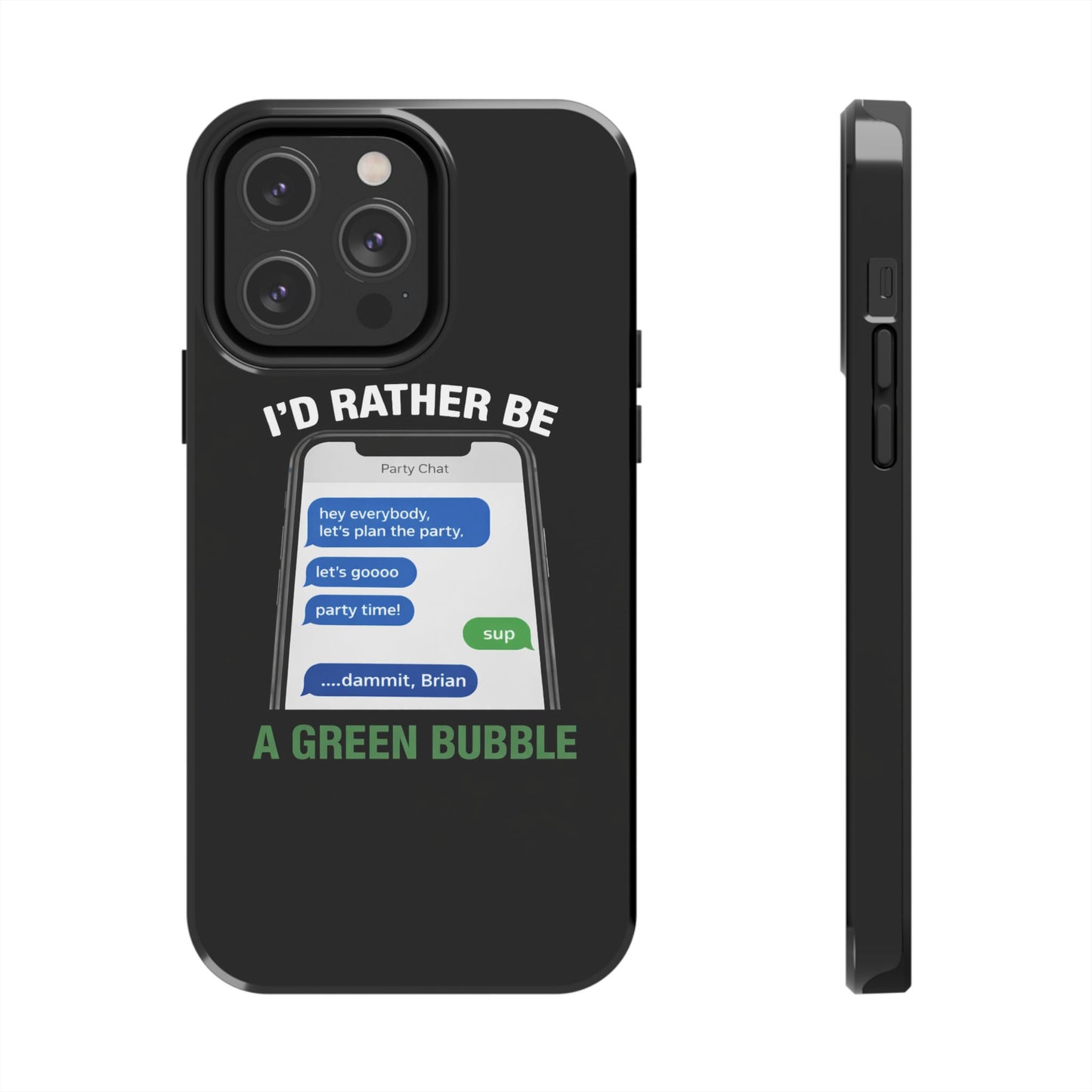 I'd Rather Be A Green Bubble — Tough iPhone Case - Green Bubble Mafia