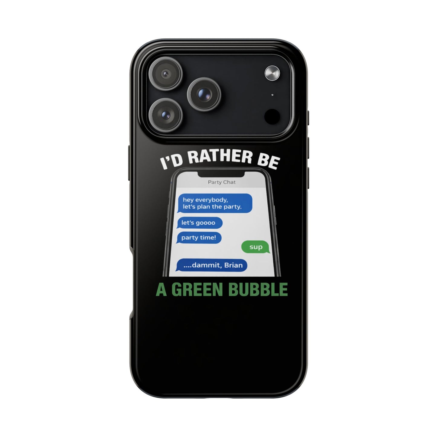 I'd Rather Be A Green Bubble — Tough iPhone Case - Green Bubble Mafia