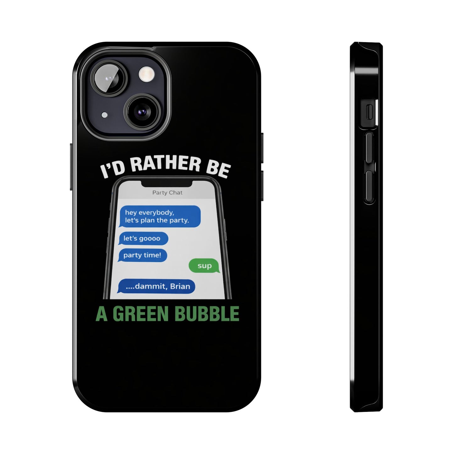 I'd Rather Be A Green Bubble — Tough iPhone Case - Green Bubble Mafia