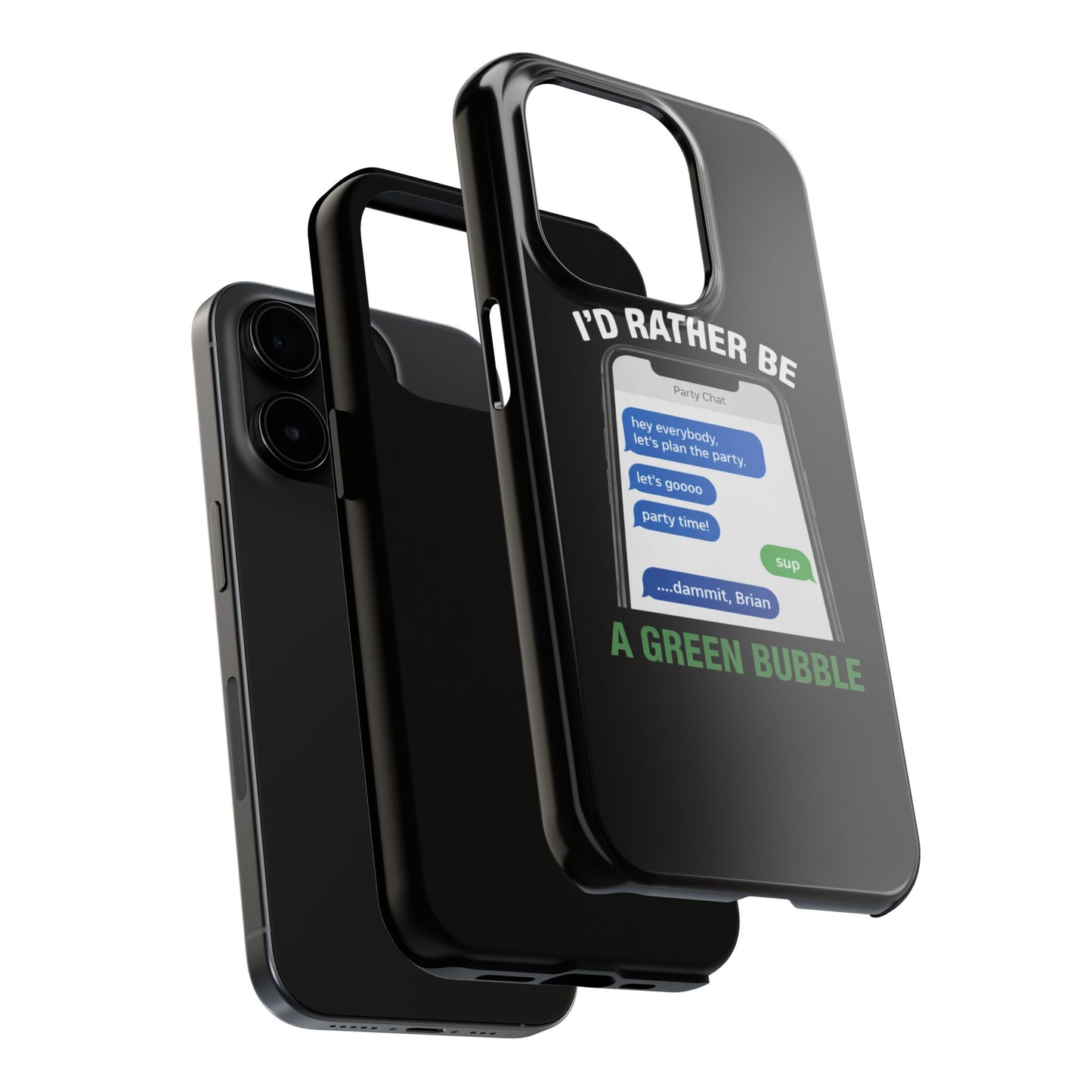 I'd Rather Be A Green Bubble — Tough iPhone Case - Green Bubble Mafia