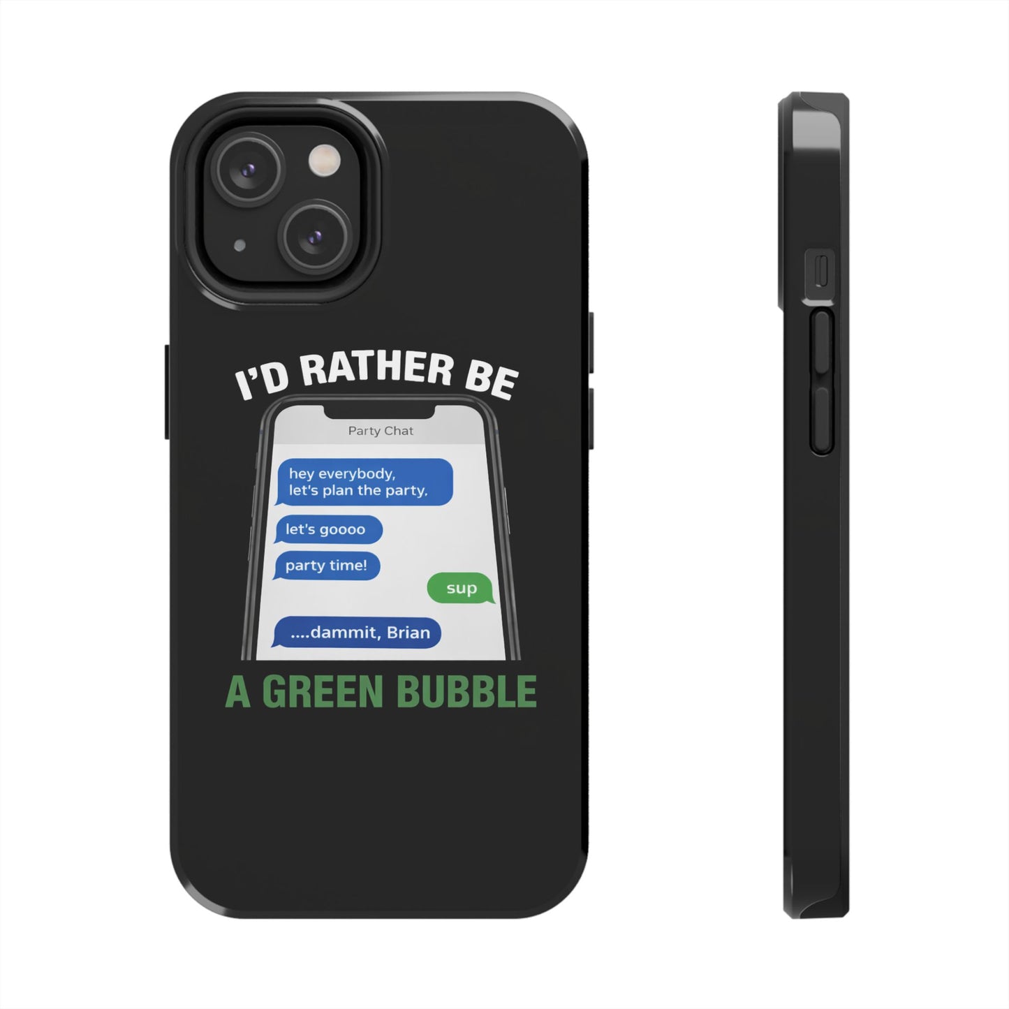 I'd Rather Be A Green Bubble — Tough iPhone Case - Green Bubble Mafia