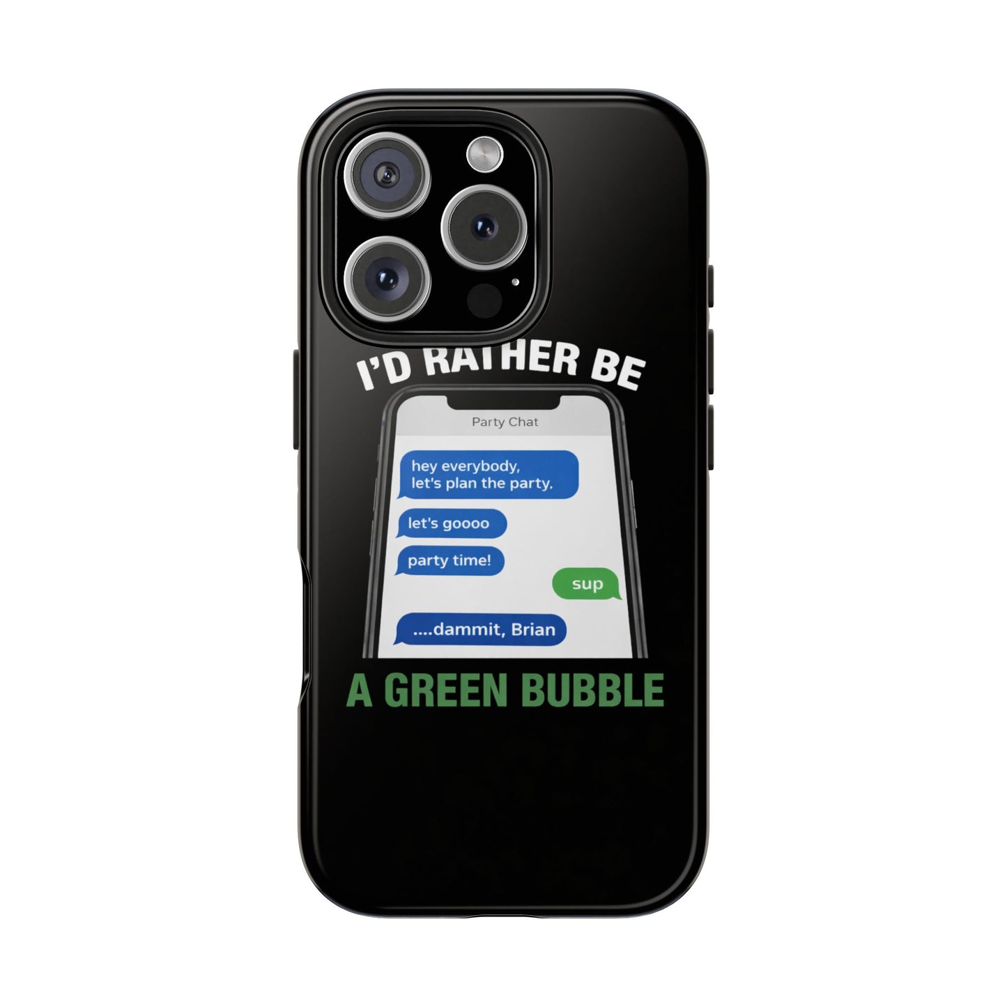 I'd Rather Be A Green Bubble — Tough iPhone Case - Green Bubble Mafia