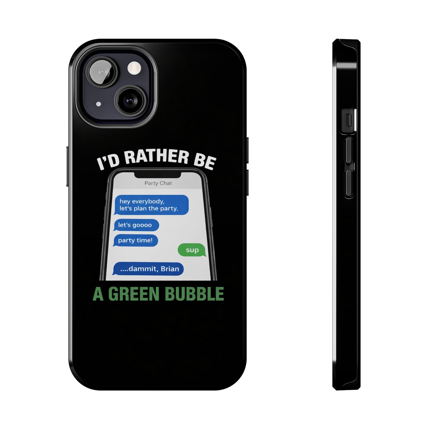 I'd Rather Be A Green Bubble — Tough iPhone Case - Green Bubble Mafia