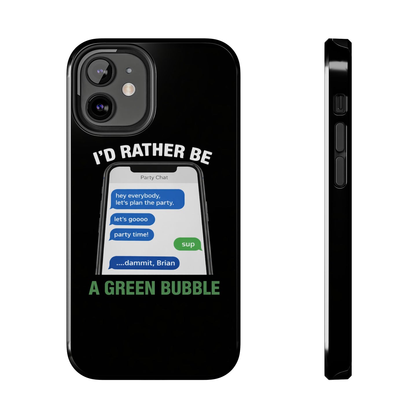 I'd Rather Be A Green Bubble — Tough iPhone Case - Green Bubble Mafia