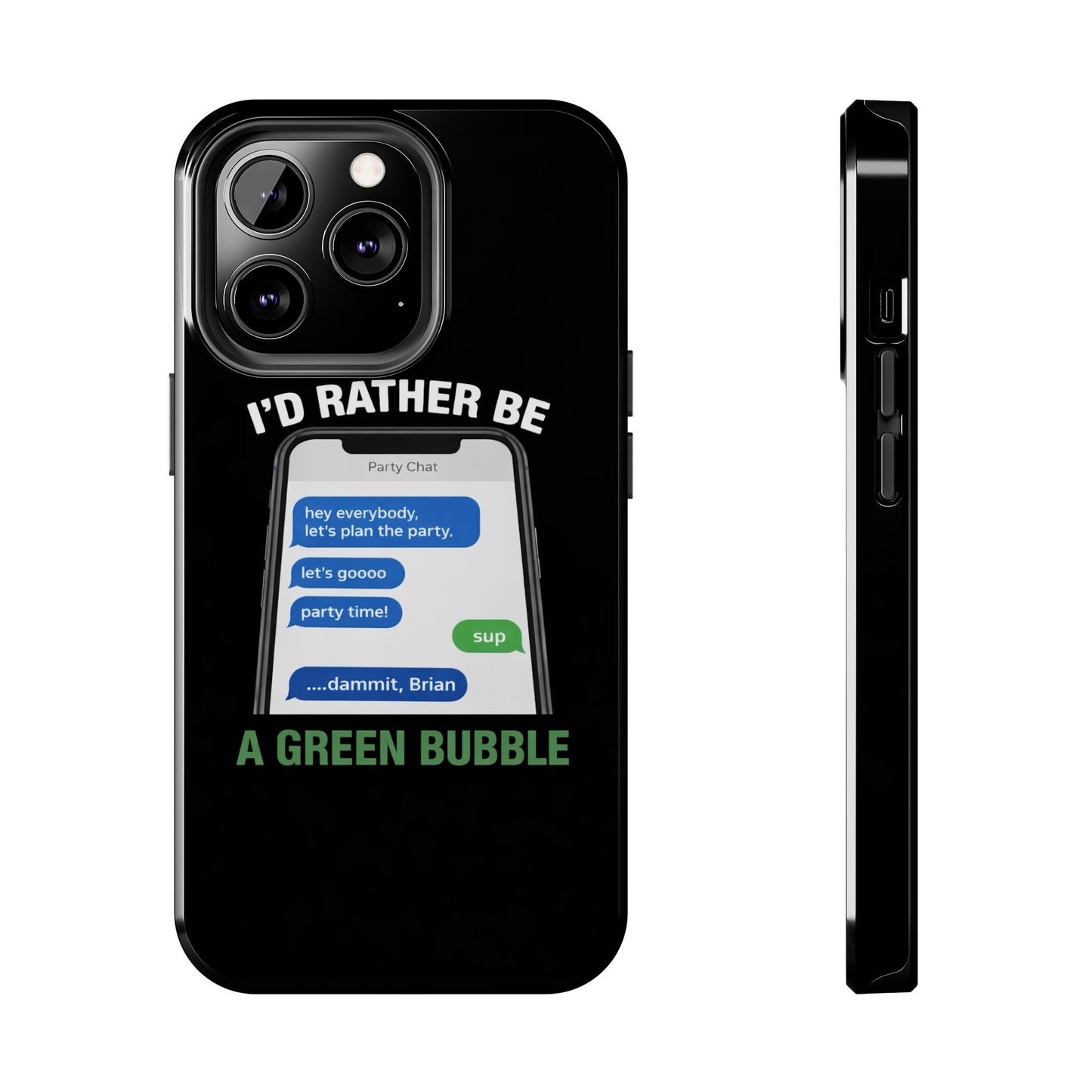 I'd Rather Be A Green Bubble — Tough iPhone Case - Green Bubble Mafia