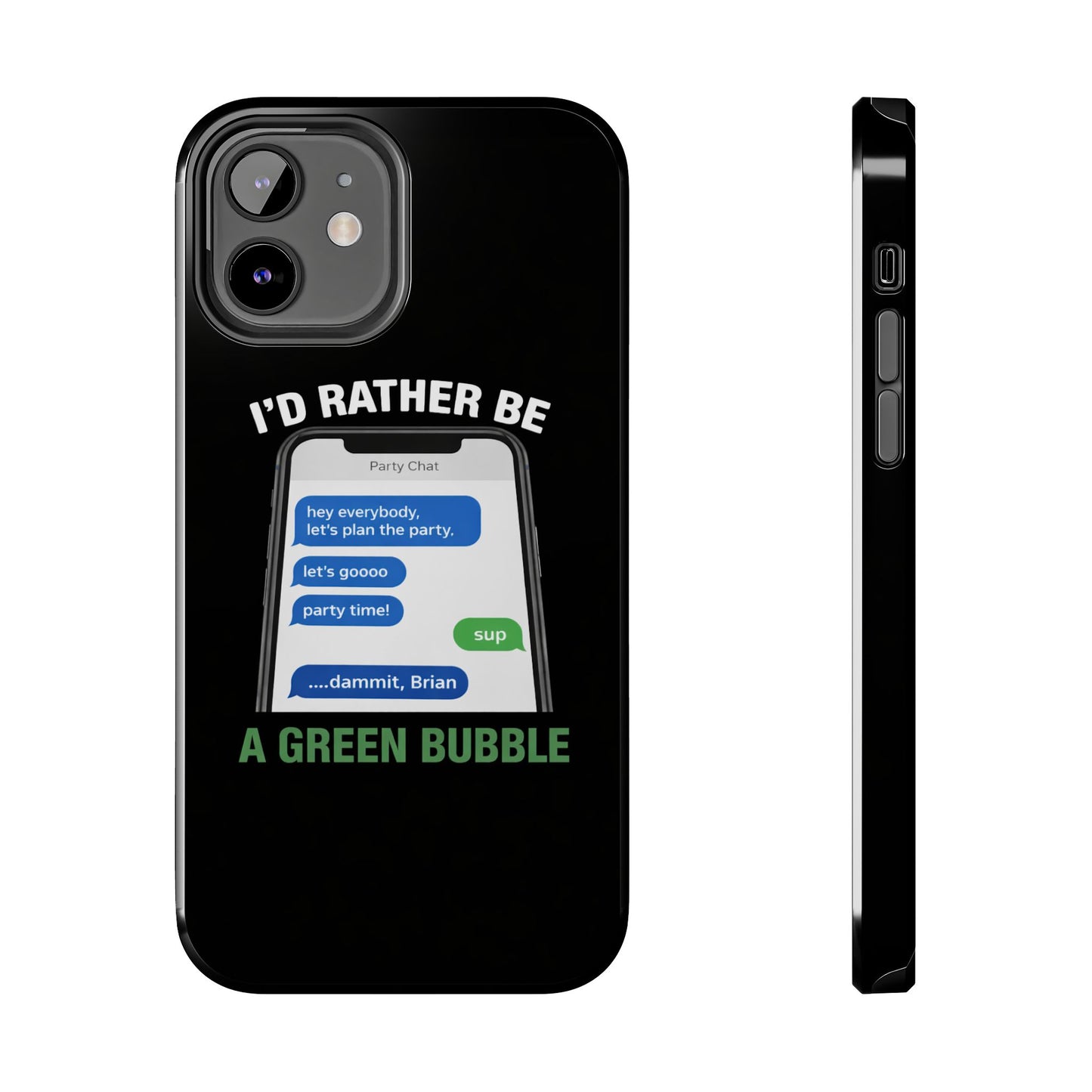 I'd Rather Be A Green Bubble — Tough iPhone Case - Green Bubble Mafia