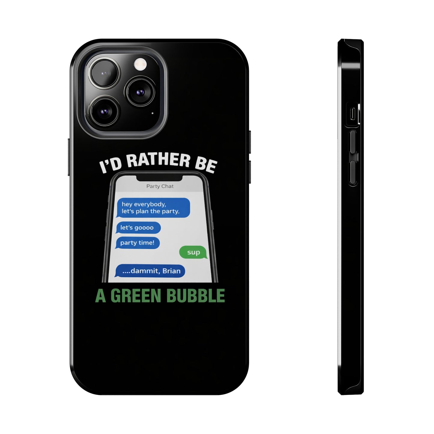 I'd Rather Be A Green Bubble — Tough iPhone Case - Green Bubble Mafia