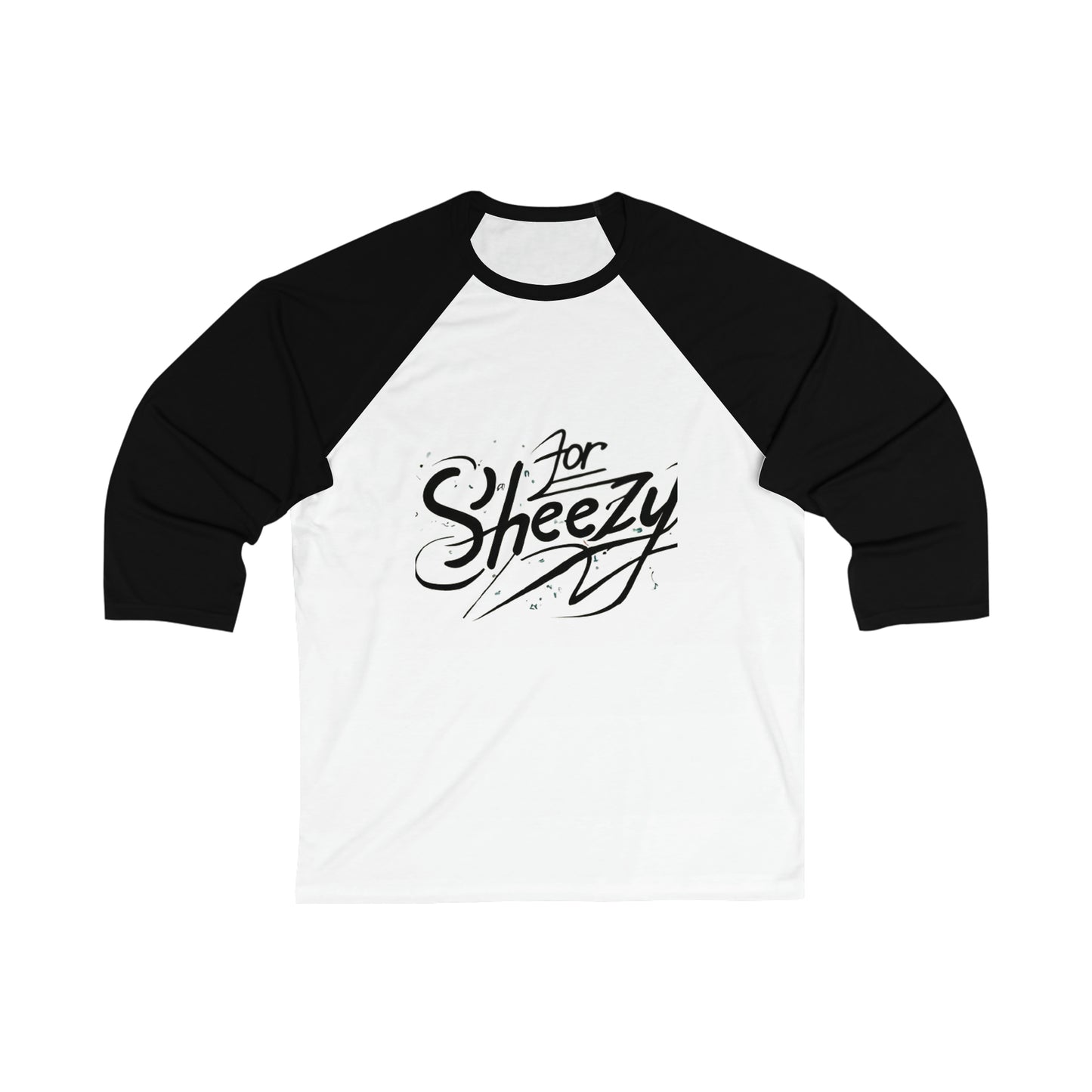 For Sheezy Unisex 3\4 Sleeve Baseball Tee