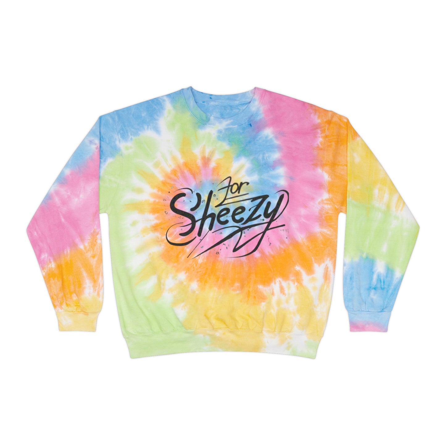 For Sheezy Unisex Tie-Dye Sweatshirt