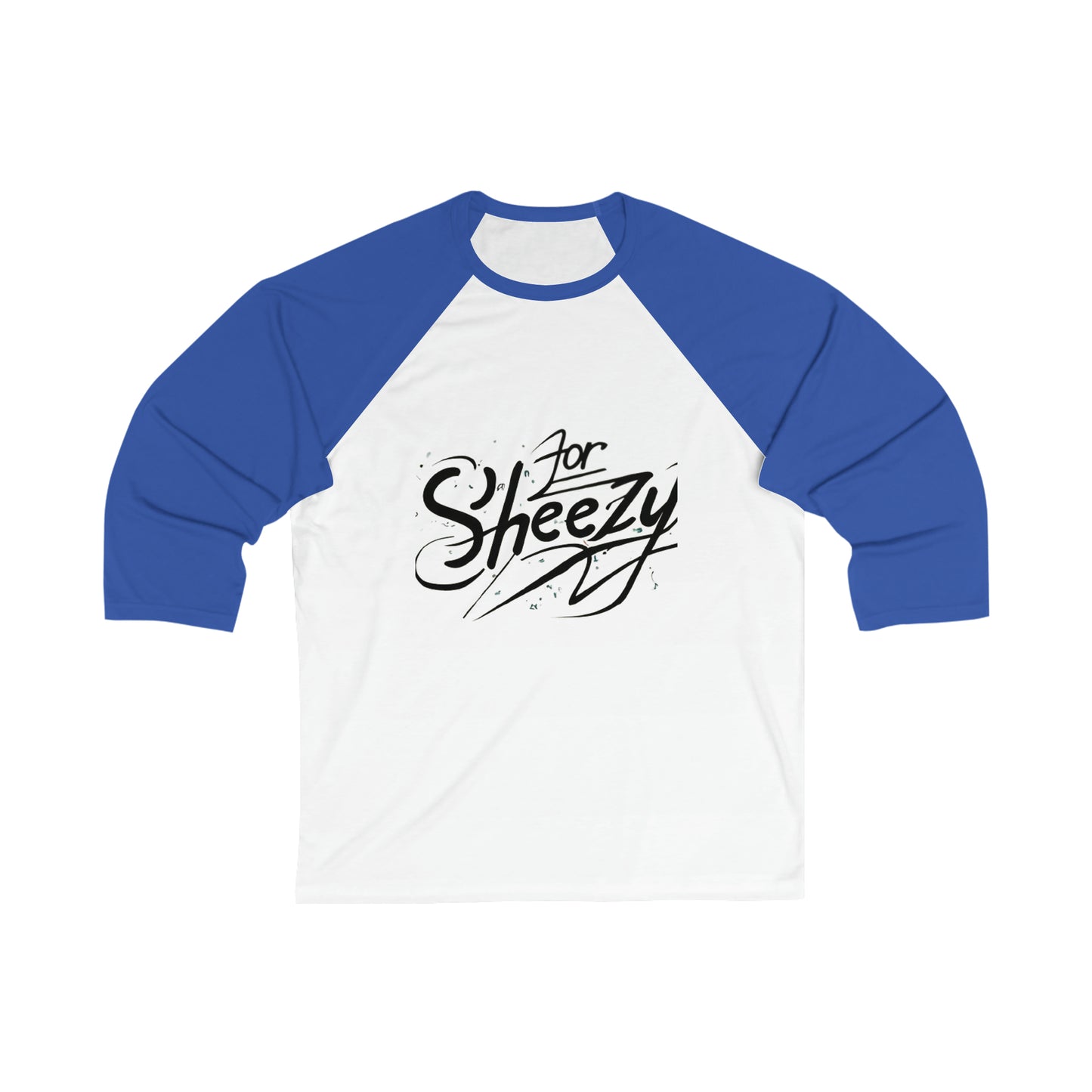 For Sheezy Unisex 3\4 Sleeve Baseball Tee