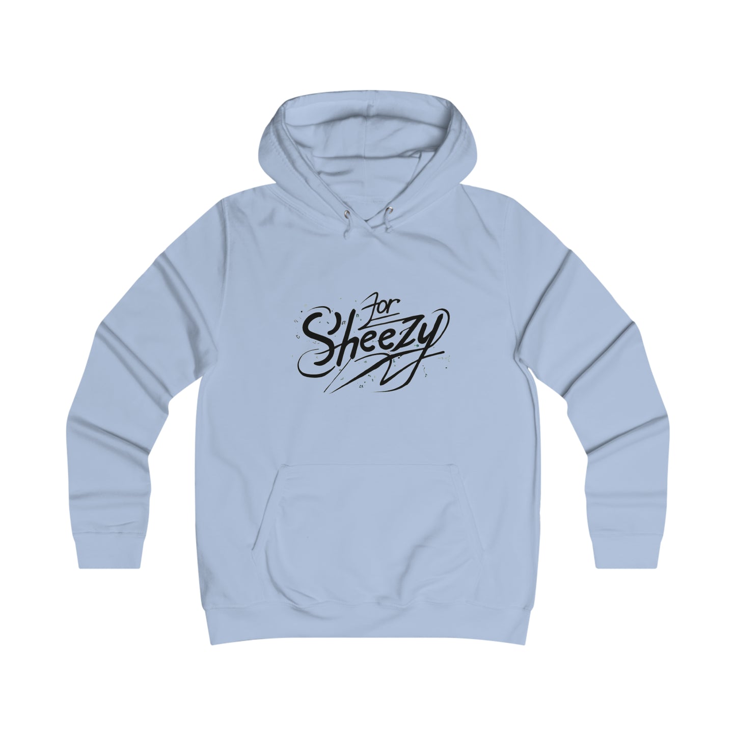 For Sheezy Girlie College Hoodie