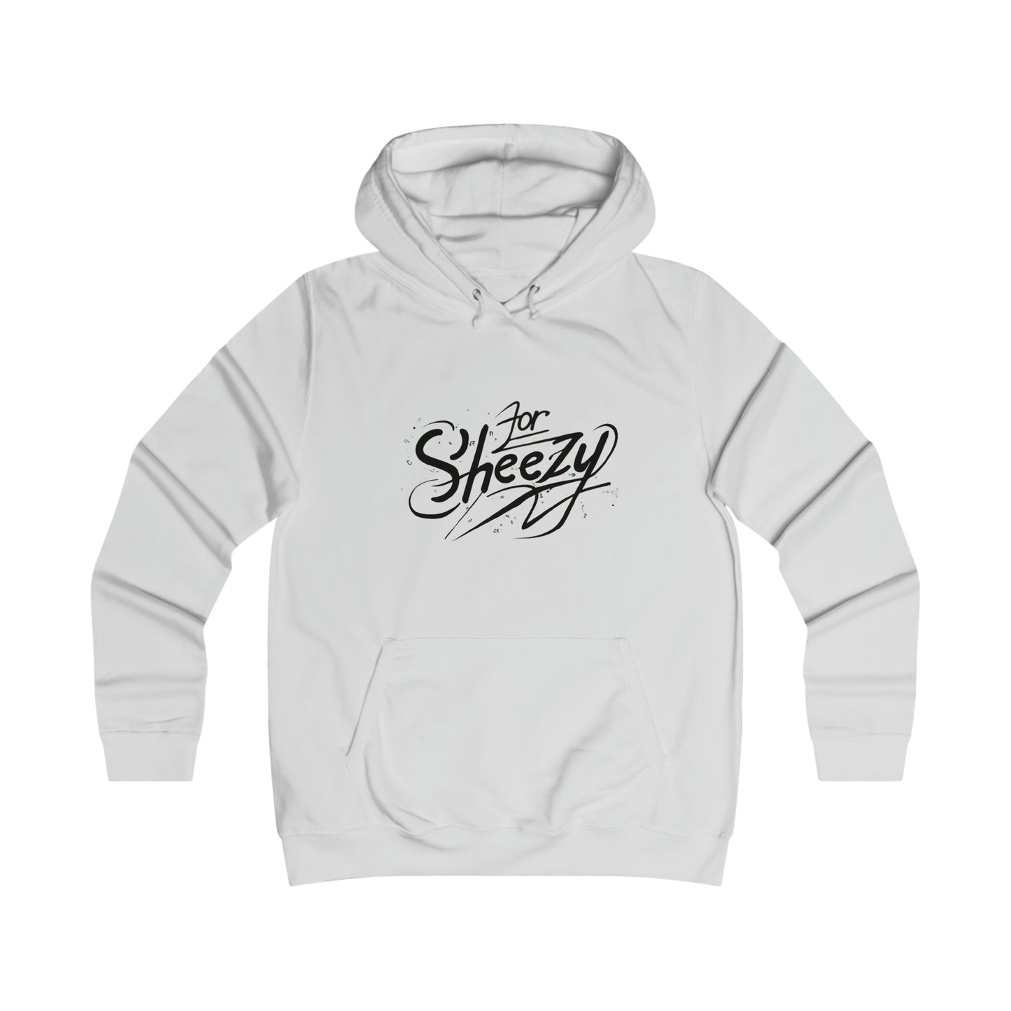 For Sheezy Girlie College Hoodie