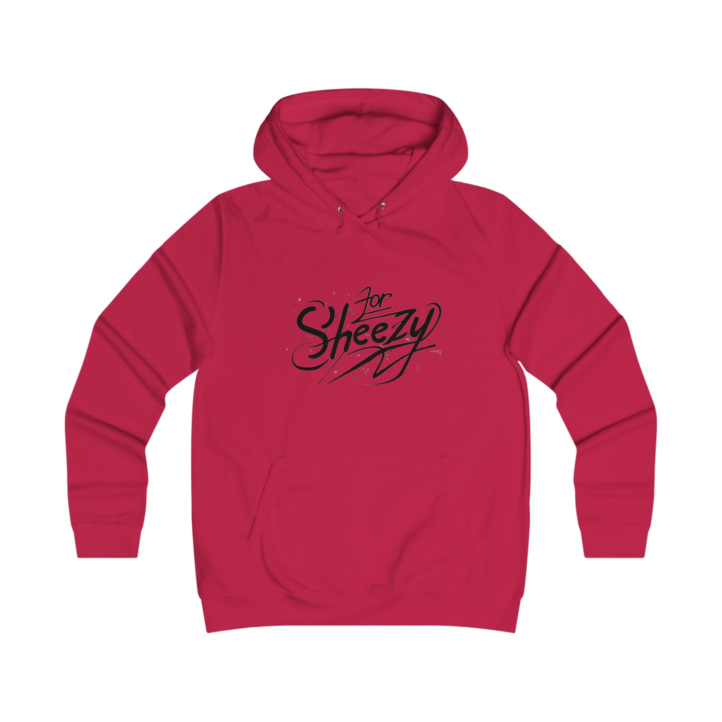 For Sheezy Girlie College Hoodie