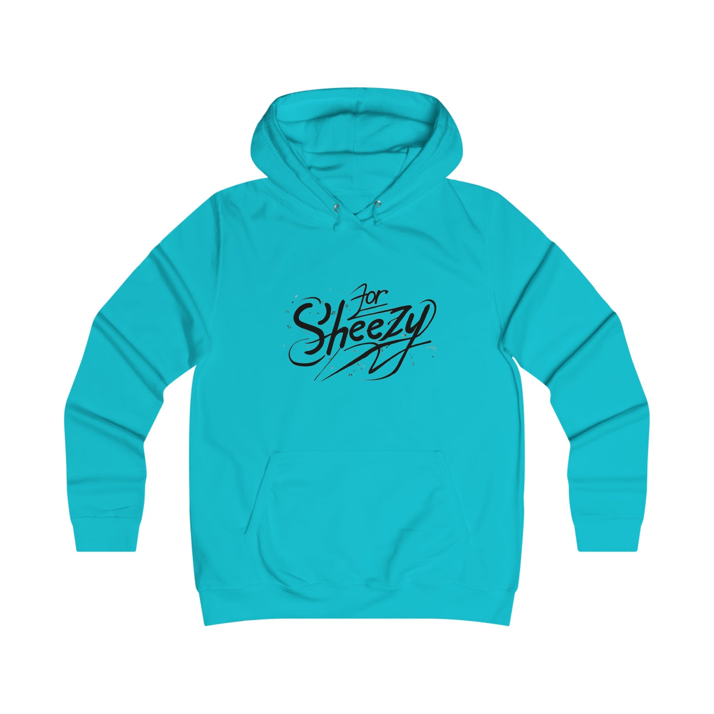 For Sheezy Girlie College Hoodie